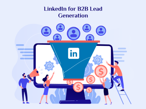 Leveraging LinkedIn for B2B Lead Generation: Tips and Best Practices