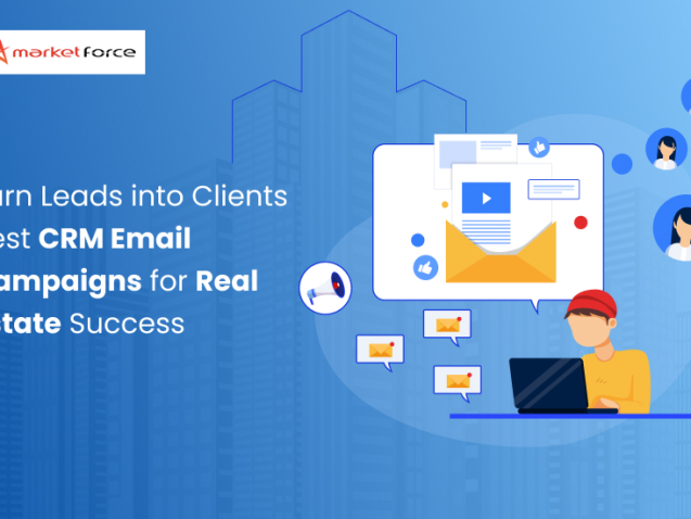 Turn Leads into Clients: Real estate CRM for Email Campaigns