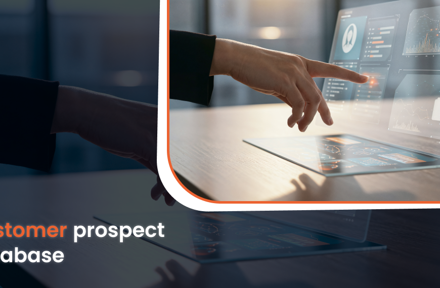Why Every Business Needs a Customer Prospect Database and How to Build One