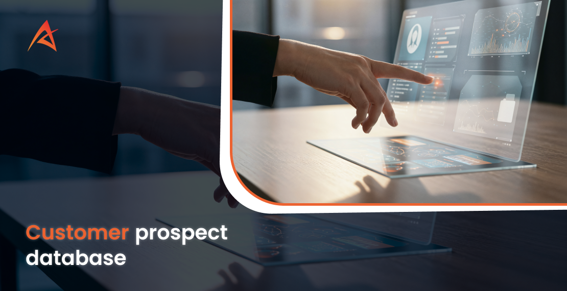 Why Every Business Needs a Customer Prospect Database and How to Build One