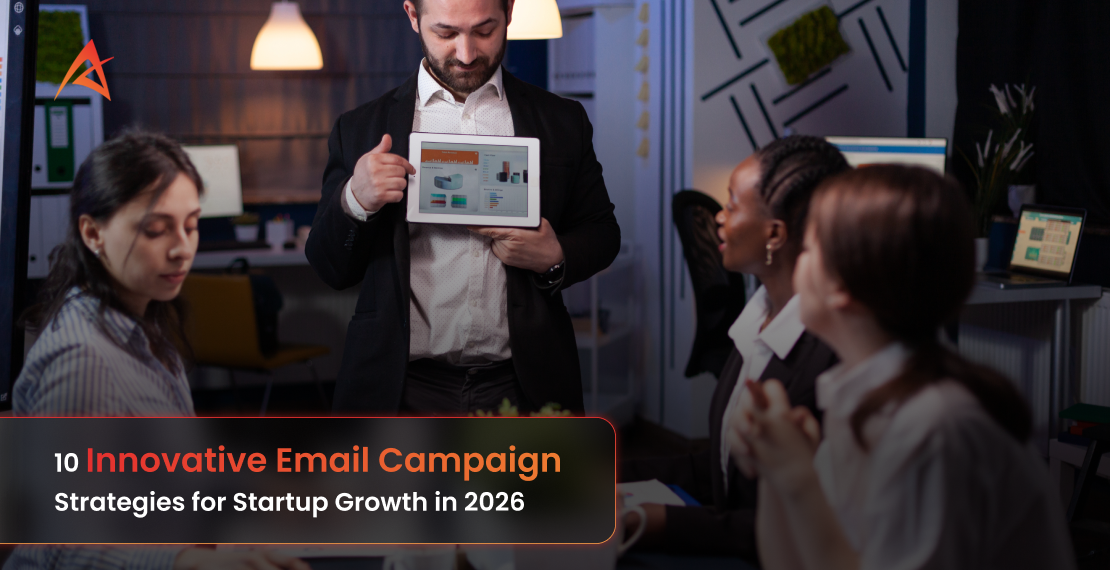 10 Innovative Email Campaign Strategies for Startup Growth in 2026