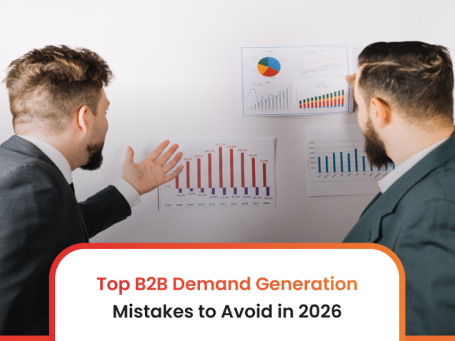 Top B2B Demand Generation Mistakes to Avoid in 2026