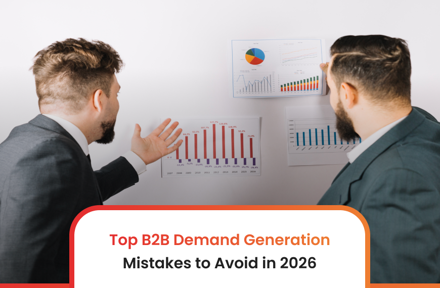 Top B2B Demand Generation Mistakes to Avoid in 2026