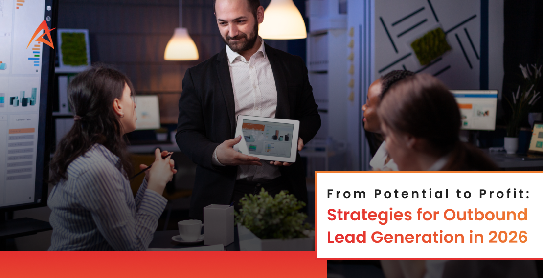 From Potential to Profit: Strategies for Outbound Lead Generation in 2026