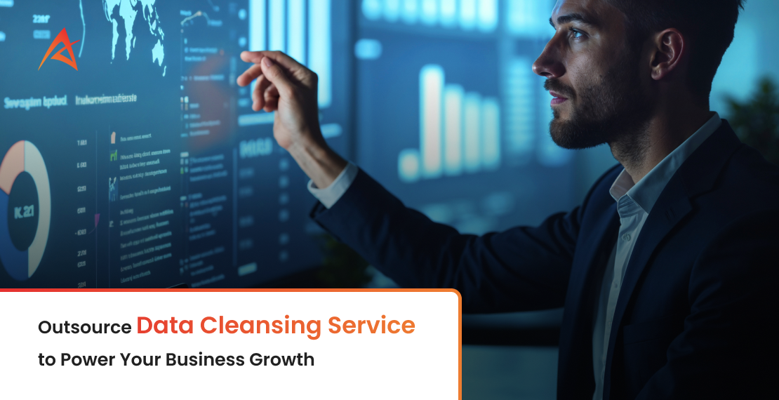 Outsource Data Cleansing Service to Power Your Business Growth